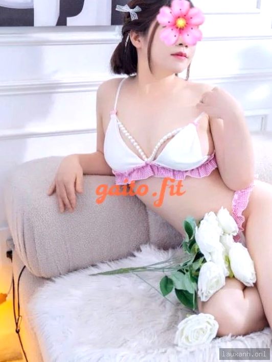 Mai Phương Loli – Da trắng, bao phê – Quất ngay – Nhơn Trạch, Đồng Nai – ảnh 14